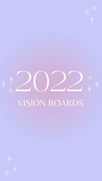 2022 Vision Boards
