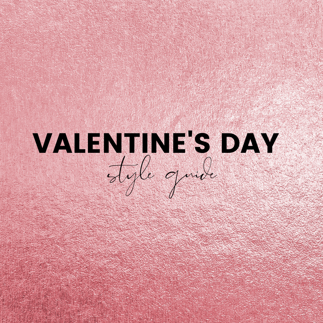 Valentine's Day Style Guide